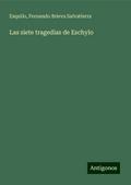 Las siete tragedias de Eschylo