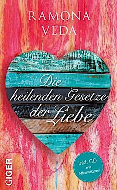 Die heilenden Gesetze der Liebe