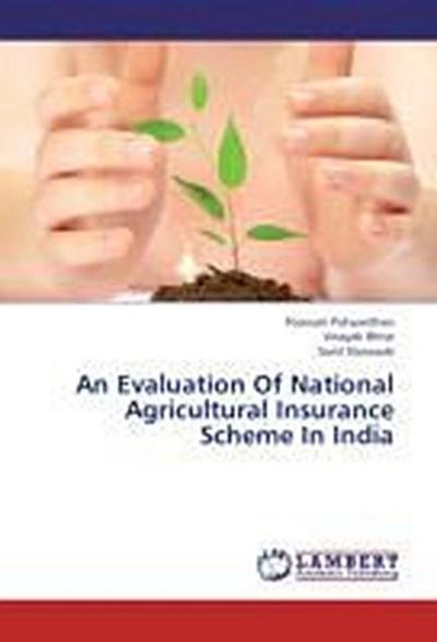 An Evaluation Of National Agricultural Insurance Scheme In India