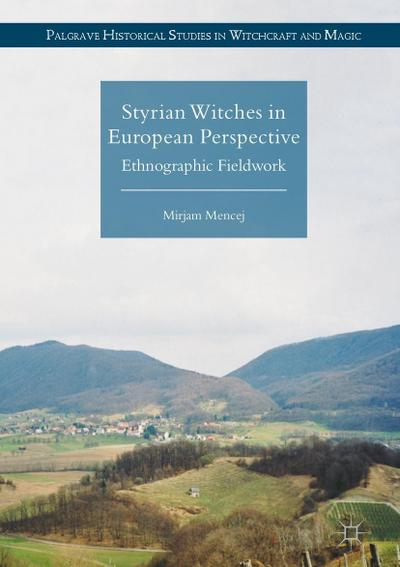Styrian Witches in European Perspective