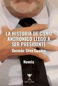 La historia de cómo Andrónico llegó a ser presidente