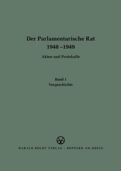 Der Parlamentarische Rat - Vorgeschichte