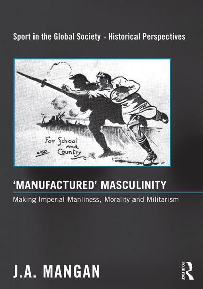 ’Manufactured’ Masculinity