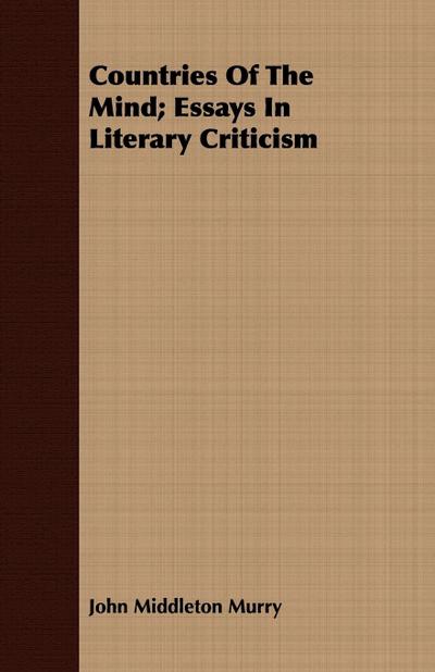 Countries Of The Mind; Essays In Literary Criticism