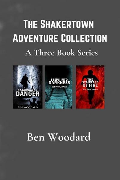 The Shakertown Adventure Collection: A Three Book Series