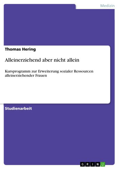 Alleinerziehend aber nicht allein