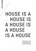 House Is A House Is A House Is A House Is A House