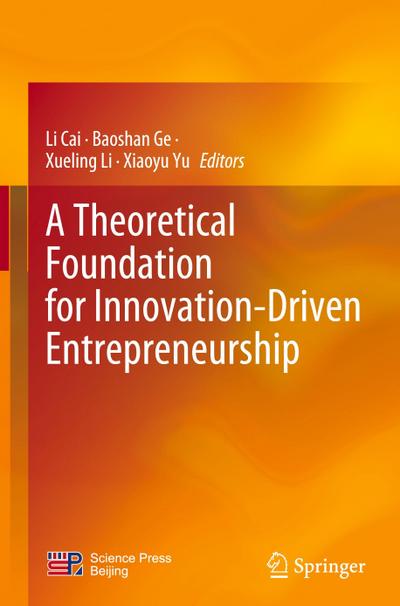 A Theoretical Foundation for Innovation-Driven Entrepreneurship