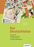 Deutsch für Berufsfachschulen und für das duale System: Der Deutschlotse: Deutsch für Berufsfachschulen und Berufsschulen in Baden-Württemberg: Schülerband