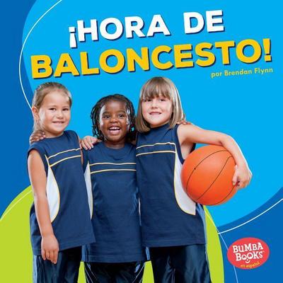 ¡Hora de Baloncesto! (Basketball Time!)
