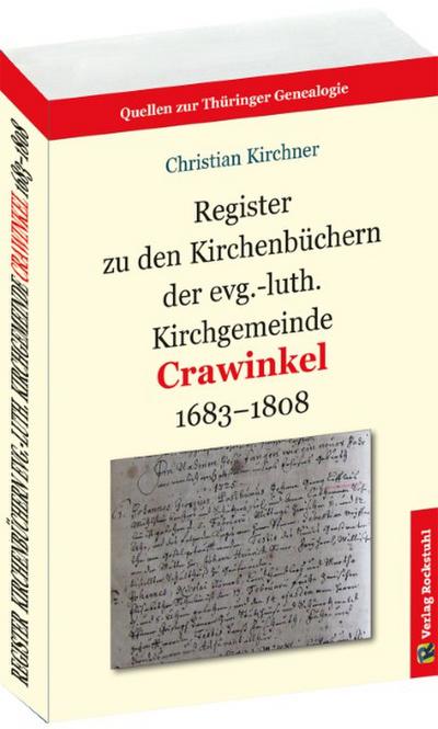 Register zu den Kirchenbüchern der evg.-luth. Kirchgemeinde Crawinkel 1683-1808