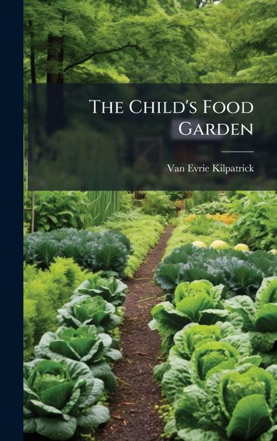 The Child’s Food Garden