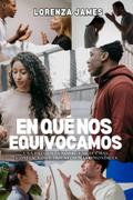 En Qué Nos Equivocamos