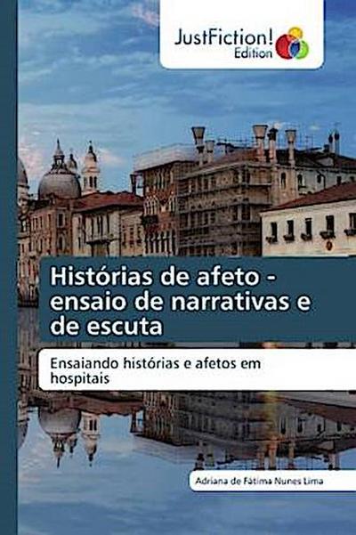 Histórias de afeto - ensaio de narrativas e de escuta