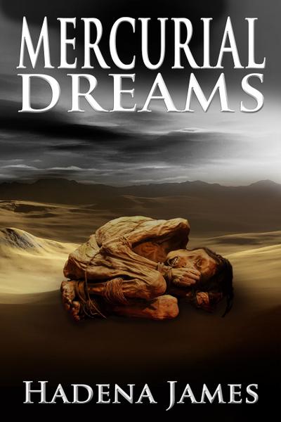 Mercurial Dreams (Dreams and Reality, #3)