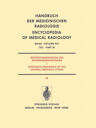 Röntgendiagnostik des Zentralnervensystems Teil 1B Roentgen Diagnosis of the Central Nervous System Part 1B