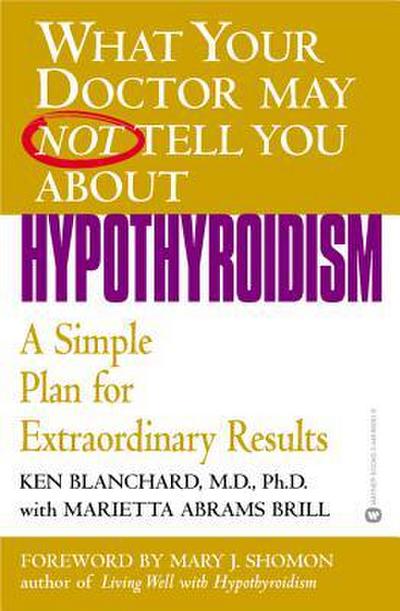 What Your Doctor May Not Tell You About