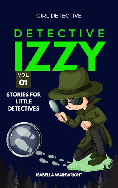 Detective Izzy: Stories for Little Detectives
