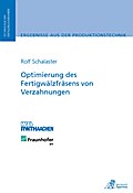Optimierung des Fertigwälzfräsens von Verzahnungen