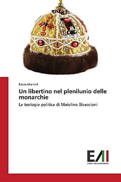 Un libertino nel plenilunio delle monarchie