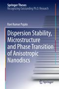 Dispersion Stability, Microstructure and Phase Transition of Anisotropic Nanodiscs