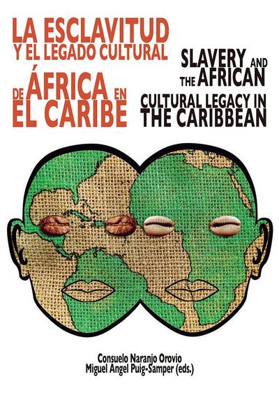 La esclavitud y el legado cultural de África = Slavery and the African cultural legacy in the Caribbean