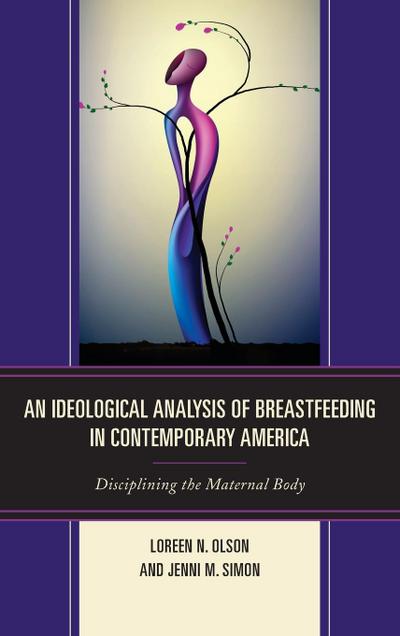 An Ideological Analysis of Breastfeeding in Contemporary America