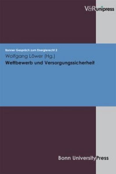 Wettbewerb und Versorgungssicherheit