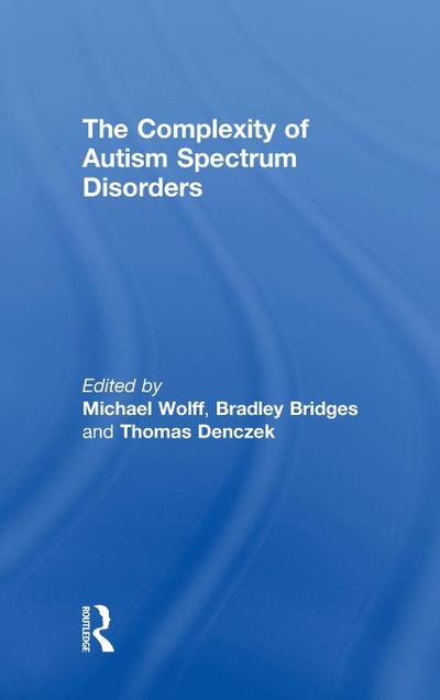 The Complexity of Autism Spectrum Disorders