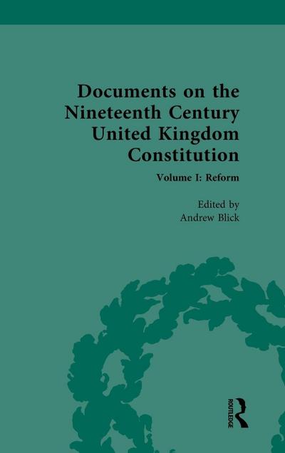 Documents on the Nineteenth Century United Kingdom Constitution