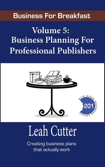 Business Planning for Professional Publishers (Business for Breakfast, #5)