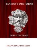 Teatro e dintorni - Opere teatrali