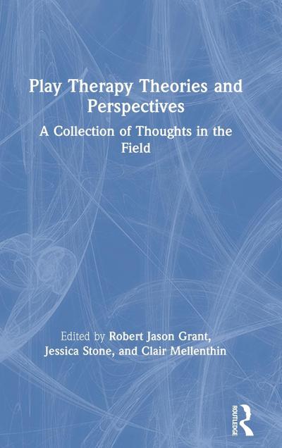 Play Therapy Theories and Perspectives
