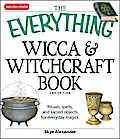The Everything Wicca and Witchcraft Book