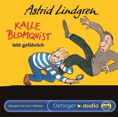 Kalle Blomquist lebt gefährlich