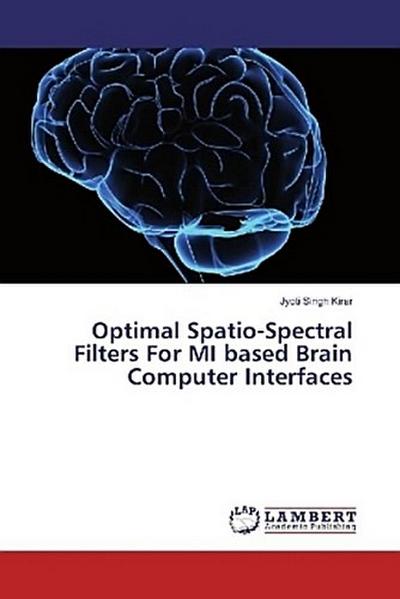 Optimal Spatio-Spectral Filters For MI based Brain Computer Interfaces