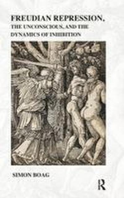 Freudian repression, the Unconscious, and the Dynamics of Inhibition