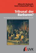Tribunal der Barbaren? Deutschland und die Inquisition in der Frühen Neuzeit (Konflikte und Kultur ? Historische Perspektiven)