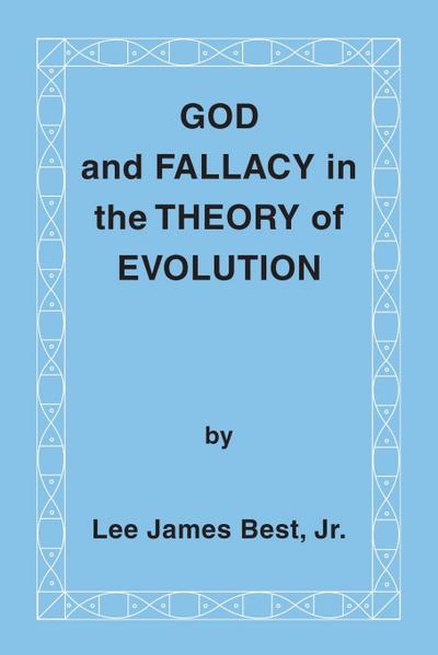 God and Fallacy in the Theory of Evolution