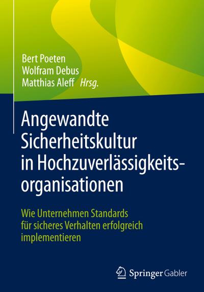 Angewandte Sicherheitskultur in Hochzuverlässigkeitsorganisationen