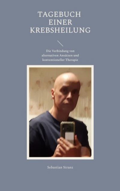 Tagebuch einer Krebsheilung