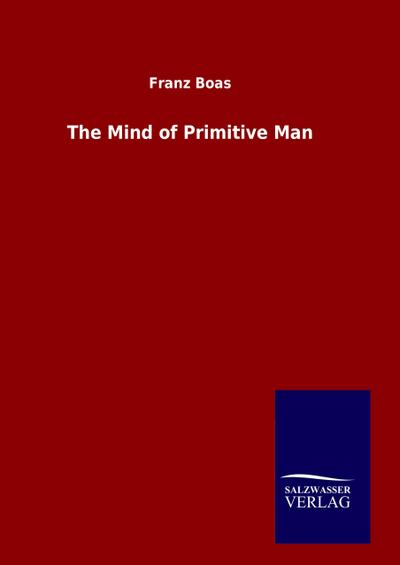 The Mind of Primitive Man