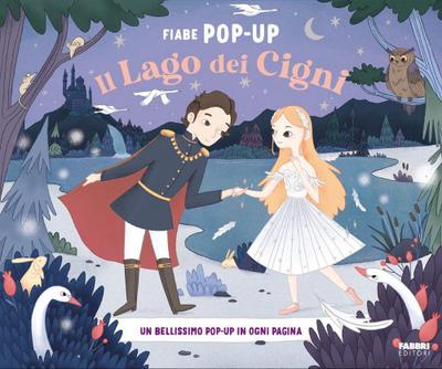 Il lago dei cigni. Fiabe pop-up