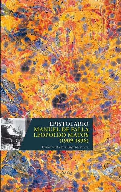 Epistolario Manuel de Falla-Leopoldo Matos, 1909-1936