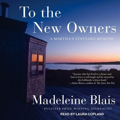 To the New Owners Lib/E: A Martha’s Vineyard Memoir