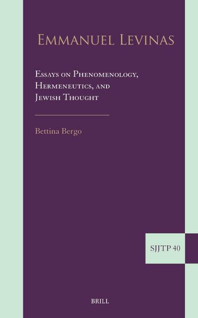 Emmanuel Levinas: Essays on Phenomenology, Hermeneutics, and Jewish Thought