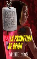 La Prometida de Orión (Escuadrón Bio Súper Élite: las Apirantes, #2)