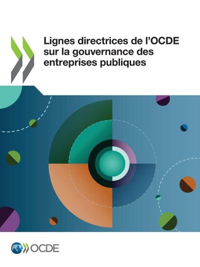 Lignes directrices de l’OCDE sur la gouvernance des entreprises publiques 2024
