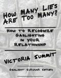 How Many Lies are Too Many? (Gaslight Survivor Series, #2)