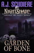 Garden of Bone (NightShade Forensic FBI Files, #6)